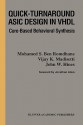 Quick-Turnaround ASIC Design in VHDL: Core-Based Behavioral Synthesis - Mohamed S. Ben Romdhane, Vijay Madisetti, Mohamed S. Ben Romdhane