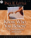 Know Who You Believe: The Magnificent Connection - Paul E. Little, Lloyd James