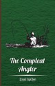 The Compleat Angler - Izaak Walton