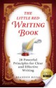 The Little Red Writing Book: 20 Powerful Principles for Clear and Effective Writing (International Edition) - Brandon Royal