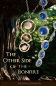 The Other Side of the Bonfire - Melinda Johnson