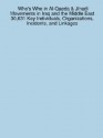 Who's Who in Al-Qaeda & Jihadi Movements in Iraq and the Middle East: 30,631 Key Individuals, Organizations, Incidents, and Linkages - James Sanchez