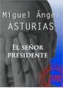 El Señor Presidente - Miguel Ángel Asturias