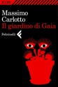 Il giardino di Gaia - Massimo Carlotto