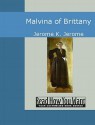 Malvina of Brittany - Jerome K. Jerome