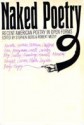 Naked Poetry: Recent American Poetry in Open Forms - Stephen Berg, Robert Mezey