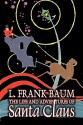 The Life and Adventures of Santa Claus - L. Frank Baum