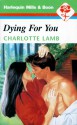 Dying for You - Charlotte Lamb