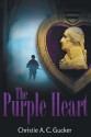 The Purple Heart - Christie A.C. Gucker