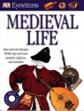 Medieval Life (Eyewitness) - Andrew Langley, Geoff Brightling, Geoff Dann