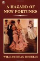 A Hazard of New Fortunes - William Dean Howells, Benjamin DeMott