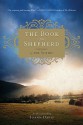 The Book of the Shepherd: The Story of One Simple Prayer, and How It Changed the World - Joann Davis