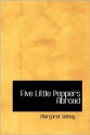 Five Little Peppers Abroad - Margaret Sidney