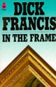 In the Frame - Dick Francis