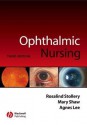 Ophthalmic Nursing - Rosalind Stollery, Mary E Shaw, Agnes Lee