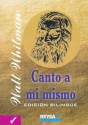 Canto a Mi Mismo - Edicion Bilingue - Walt Whitman