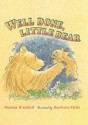 Well done, little bear - Martin Waddell