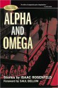 Alpha and Omega - Isaac Rosenfeld