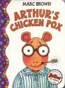 Arthur's Chicken Pox: An Arthur Adventure (Board Book) - Marc Brown