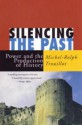 Silencing the Past: Power and the Production of History - Michel-Rolph Trouillot