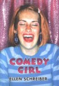 Comedy Girl - Ellen Schreiber