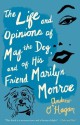 The Life and Opinions of Maf the Dog, and of His Friend Marilyn Monroe - Andrew O'Hagan