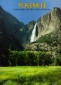 Yosemite: The Story Behind the Scenery - William R. Jones