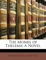 The Monks of Thelema - James Rice, Walter Besant