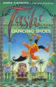 Tashi and the Dancing Shoes - Anna Fienberg, Kim Gamble, Barbara Fienberg