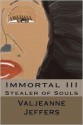 Immortal III: Stealer of Souls - Valjeanne Jeffers