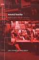 Sound Tracks : Popular Music, Identity and Place (Critical Geographies) - John Connell