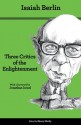 Three Critics of the Enlightenment: Vico, Hamann, Herder (Second Edition) - Isaiah Berlin, Henry Hardy, Jonathan Israel