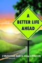 A Better Life Ahead - Mark J. Schwartz, Marie Phillips