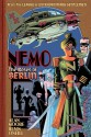 The League of Extraordinary Gentlemen: Nemo, The Roses Of Berlin - Alan Moore, Kevin O'Neill