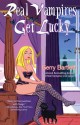 Real Vampires Get Lucky - Gerry Bartlett