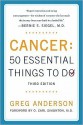 Cancer: 50 Essential Things to Do - Greg Anderson