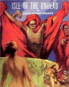 Isle of the Undead: Vintage Pulp Horror At Its Best - By LLOYD AARTHUR ESHBACH, Chet Dembeck