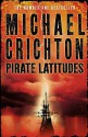 Pirate Latitudes - Michael Crichton