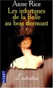 Les infortunes de la belle au bois dormant t1 l'initiation - A.N. Roquelaure, Anne Rice