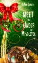 Meet Me Under the Mistletoe - JoAnn Durgin