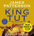 The Murder of King Tut - Joe Barrett, Martin Dugard, James Patterson