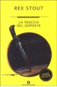 La traccia del serpente - Rex Stout, Clara Vela