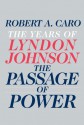 The Years of Lyndon Johnson - Robert A. Caro