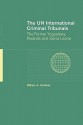 The UN International Criminal Tribunals: The Former Yugoslavia, Rwanda and Sierra Leone - William A. Schabas