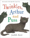 Twinkles, Arthur and Puss - Judith Kerr