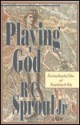 Playing God: Dissecting Biomedical Ethics and Manipulating the Body - R.C. Sproul Jr.