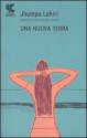 Una nuova terra - Jhumpa Lahiri, Federica Oddera