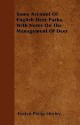 Some Account of English Deer Parks, with Notes on the Management of Deer - Evelyn Philip Shirley