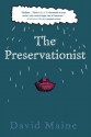 The Preservationist - David Maine