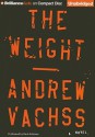 The Weight - Andrew Vachss, Buck Schirner